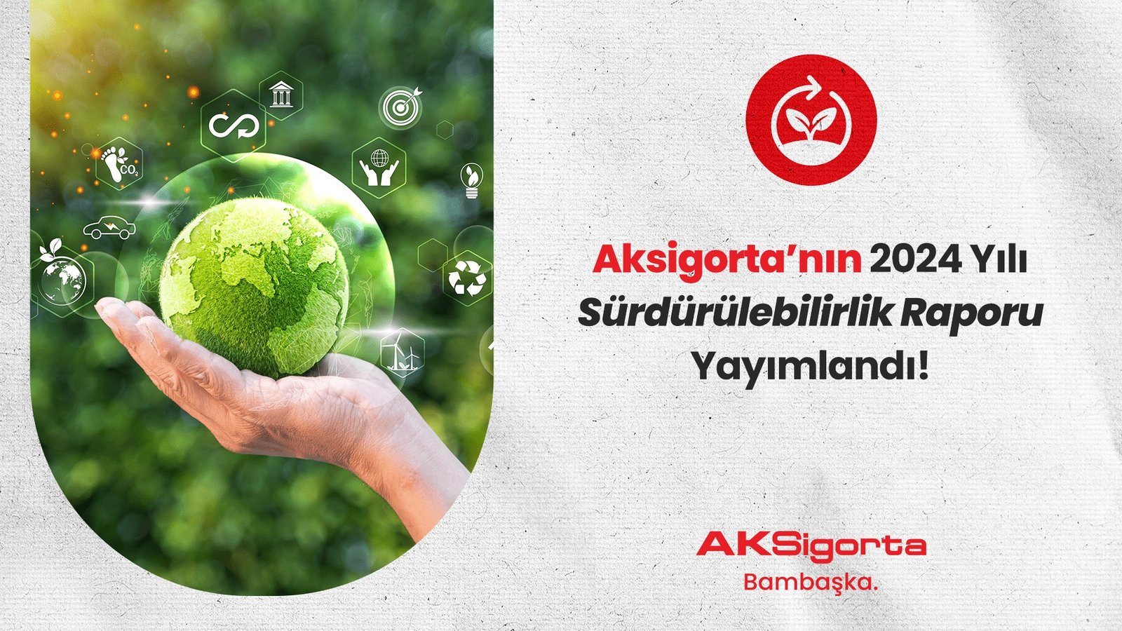1764228292_1127_Aksigorta_Su__rdu__ru__lebilirlik_Raporu Sürdürülebilirliği tüm iş süreçlerine entegre eden Aksigorta; çevresel, sosyal ve yönetişim alanlarında attığı stratejik adımları ve performansını içeren 2024 yılı sürdürülebilirlik raporunu yayımladı.