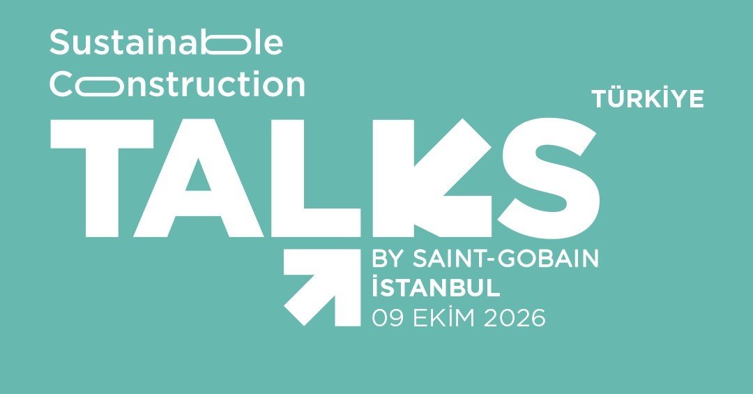 Saint-Gobain Türkiye’de Deprem ve İklimi Konuşacak