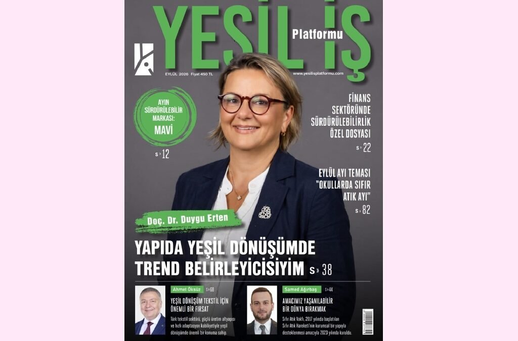 Yeşil İş Platformu Dergisi Eylül Sayısıyla Yayında!